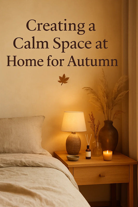 Creating a Calming Space at Home for Autumn - Amara Wells